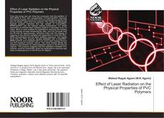 Capa do livro de Effect of Laser Radiation on the Physical Properties of PVC Polymers 