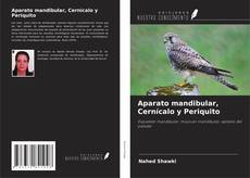 Borítókép a  Aparato mandibular, Cernícalo y Periquito - hoz