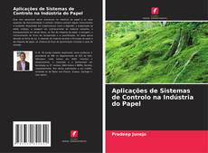 Portada del libro de Aplicações de Sistemas de Controlo na Indústria do Papel
