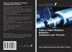 Copertina di Tubo a Tubo Metálico Rotativo Soldadura por fricción