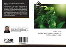 Portada del libro de Botanical and in vitro studies on Echinacea purpurea
