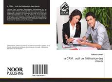 Bookcover of la CRM : outil de fidélisation des clients