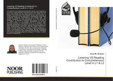 Copertina di Listening VS Reading Contribution to Comprehension Level in L1 & L2