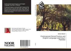 Controversial Social Factors and English Language Learning in Pakistan kitap kapağı