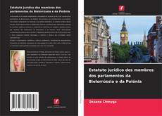 Copertina di Estatuto jurídico dos membros dos parlamentos da Bielorrússia e da Polónia
