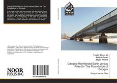 Portada del libro de Geogrid Reinforced Earth versus Piles for The Foundation of Bridges