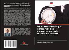 Couverture de Un examen empirique comparatif des comportements de leadership scolaire