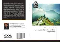 Bookcover of Les sources thermales du Maroc Septentrional