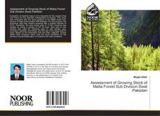 Assessment of Growing Stock of Matta Forest Sub Division Swat Pakistan kitap kapağı