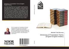 Couverture de Dictionary of Translation Terms (English-English-Arabic)