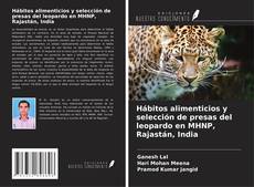 Copertina di Hábitos alimenticios y selección de presas del leopardo en MHNP, Rajastán, India