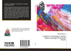 Bookcover of Conflict in Translation: Online News Coverage of the Arab World