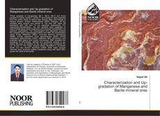 Capa do livro de Characterization and Up-gradation of Manganese and Barite mineral ores 