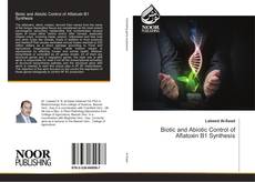 Capa do livro de Biotic and Abiotic Control of Aflatoxin B1 Synthesis 