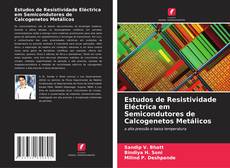 Buchcover von Estudos de Resistividade Eléctrica em Semicondutores de Calcogenetos Metálicos