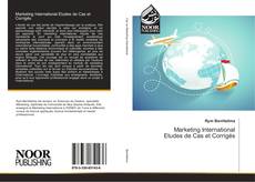Bookcover of Marketing International Etudes de Cas et Corrigés