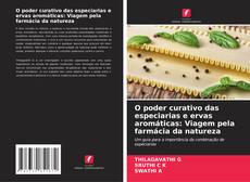 Copertina di O poder curativo das especiarias e ervas aromáticas: Viagem pela farmácia da natureza