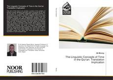 Portada del libro de The Linguistic Concepts of Time in the Qur’an: Translation Implication