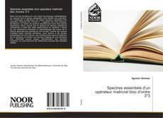 Buchcover von Spectres essentiels d'un opérateur matriciel bloc d'ordre 3*3