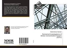 Bookcover of Numerical Investigations of Stress Concentration Factors (SCFs)