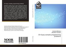 Bookcover of On fuzzy complex programming problems