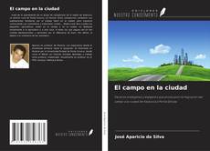 Copertina di El campo en la ciudad