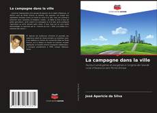 Bookcover of La campagne dans la ville