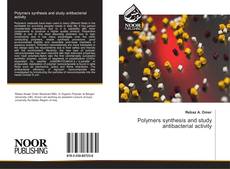 Bookcover of Polymers synthesis and study antibacterial activity