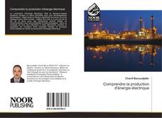 Bookcover of Comprendre la production d'énergie électrique