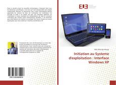 Couverture de Initiation au Systeme d'exploitation : Interface Windows XP