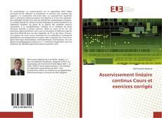 Asservissement linéaire continus Cours et exercices corrigés kitap kapağı