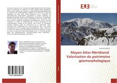 Couverture de Moyen Atlas Méridional Valorisation du patrimoine géomorphologique