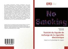 Capa do livro de Toxicité du liquide de recharge de la cigarette électronique 