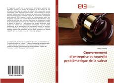 Bookcover of Gouvernement d’entreprise et nouvelle problématique de la valeur