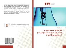 La vente sur Internet créatrice de valeur pour les PME françaises ? kitap kapağı
