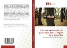 Bookcover of Vers une exploitation du genre Rosa dans la région de la Kroumirie