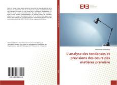 Buchcover von L’analyse des tendances et prévisions des cours des matières première