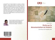 Écrits sur la documentation en histoire kitap kapağı