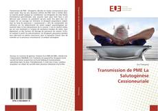 Bookcover of Transmission de PME La Salutogénèse Cessioneuriale