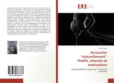 Bookcover of Accoucher "naturellement". Profils, attentes et motivations