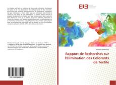 Rapport de Recherches sur l'Elimination des Colorants de Textile kitap kapağı