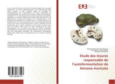 Bookcover of Etude des levures responsable de l’autofermentation de Annona muricata
