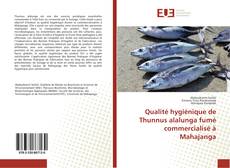 Bookcover of Qualité hygiénique de Thunnus alalunga fumé commercialisé à Mahajanga