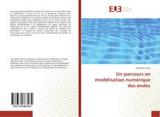 Bookcover of Un parcours en modélisation numérique des ondes