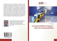 Bookcover of Les intermédiaires fiscaux : rôles et incompatibilités