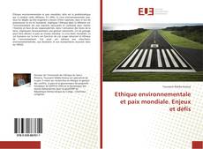 Copertina di Ethique environnementale et paix mondiale. Enjeux et défis