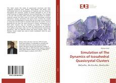 Buchcover von Simulation of The Dynamics of Icosahedral Quasicrystal Clusters