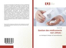 Bookcover of Gestion des médicaments non utilisés :