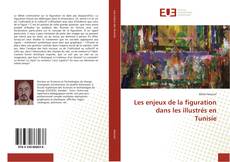 Buchcover von Les enjeux de la figuration dans les illustrés en Tunisie