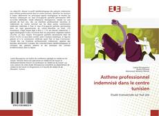 Bookcover of Asthme professionnel indemnisé dans le centre tunisien